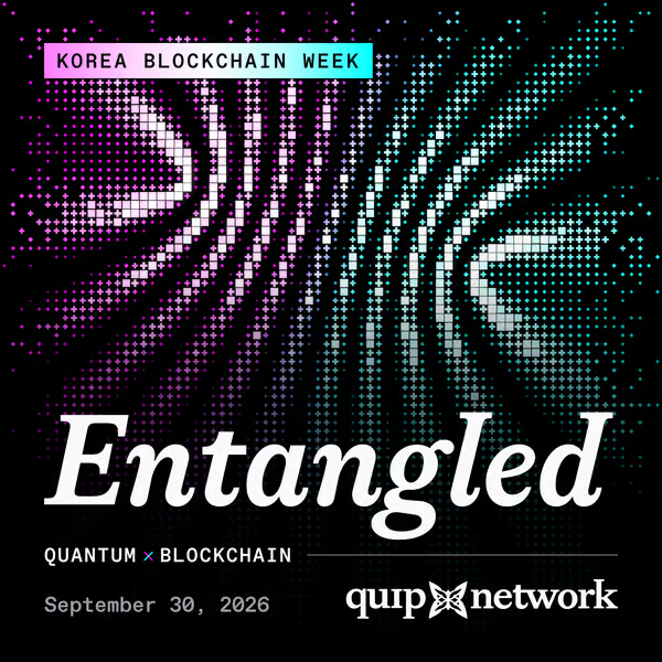 A pixelated digital poster announces 'KOREA BLOCKCHAIN WEEK: Entangled - QUANTUM x BLOCKCHAIN' on September 30, 2026, hosted by qup network.