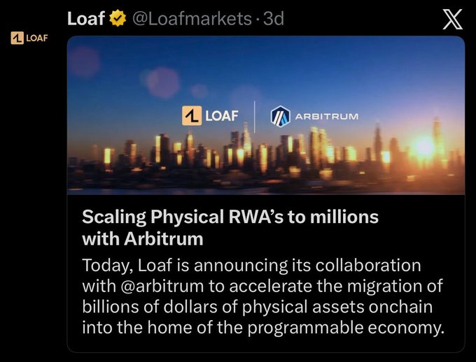 The image is a tweet from @Loafmarkets announcing their collaboration with Arbitrum, titled "Scaling Physical RWA's to millions with Arbitrum," featuring logos for Loaf and Arbitrum against a city skyline backdrop, visually supporting the post's message about migrating billions in real-world assets onchain via Arbitrum.