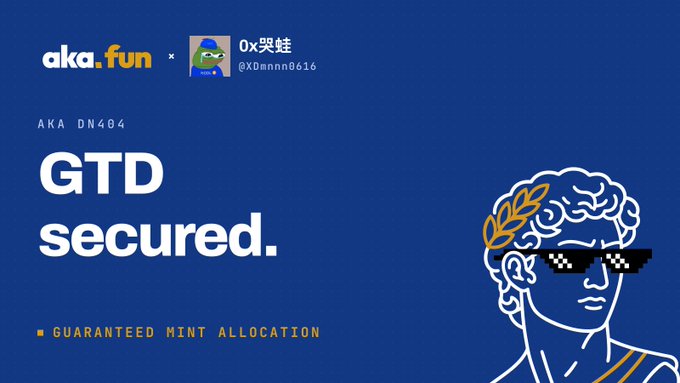 A promotional graphic with a blue background displaying the text 'aka.fun x 0x哭蛙', 'AKA DN404', and 'GTD secured. GUARANTEED MINT ALLOCATION' next to an illustration of a classical bust wearing sunglasses and a laurel wreath.