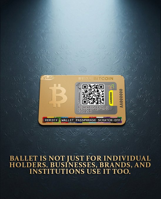 An advertisement for a physical cryptocurrency card labeled 'Ballet REAL BITCOIN' featuring a Bitcoin symbol, QR code, holographic security strip, and passphrase section, set against a dark teal textured background with gold text reading 'BALLET IS NOT JUST FOR INDIVIDUAL HOLDERS. BUSINESSES, BRANDS, AND INSTITUTIONS USE IT TOO.'