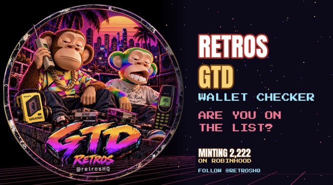 A vibrant retro 80s-themed promotional image featuring cartoon monkeys with vintage gadgets like a brick phone and Walkman, advertising the "Retros GTD Wallet Checker" for minting 2,222 NFTs on Robinhood with the tagline "Are You On The List?" and the handle @retrosHQ. The graphic supports the post's message about checking the GTD partner list for minting eligibility on Robinhood Crypto.