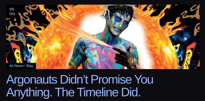 Art blog post header dated 03-Oct titled 'Argonauts Didn't Promise You Anything. The Timeline Did,' showing a colorful digital artwork of a figure with a smiley face surrounded by flames.