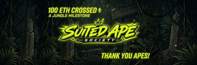 A promotional banner for "Suited Ape Society" announcing "100 ETH CROSSED" as "A JUNGLE MILESTONE" with the text "THANK YOU APES!" set against a dark jungle background.