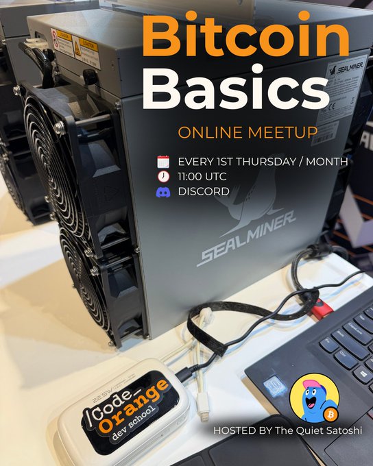 Promotional graphic for a 'Bitcoin Basics' online meetup held every 1st Thursday of the month at 11:00 UTC on Discord, hosted by The Quiet Satoshi, featuring a Bitcoin mining machine and Coder Orange school supplies.