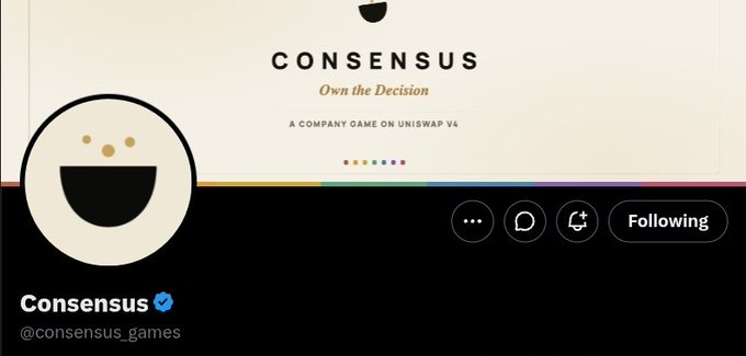 A social media profile for "Consensus" (@consensus_games) is displayed, featuring a banner with the text "Own the Decision - A COMPANY GAME ON UNISWAP V4" and a smiley face logo.