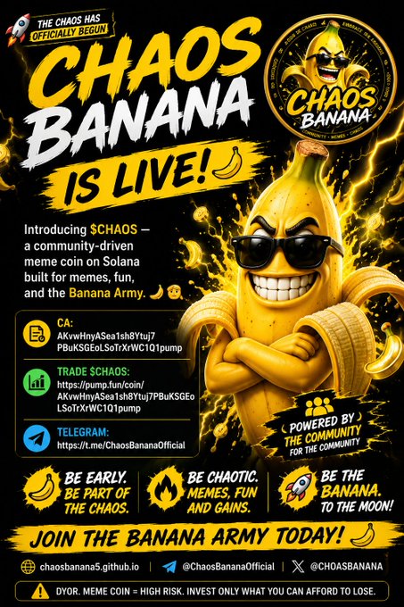 A promotional poster for 'CHAOS BANANA' meme coin on Solana, featuring a sunglasses-wearing banana character, contract address, and links to pump.fun, Telegram, and social channels.