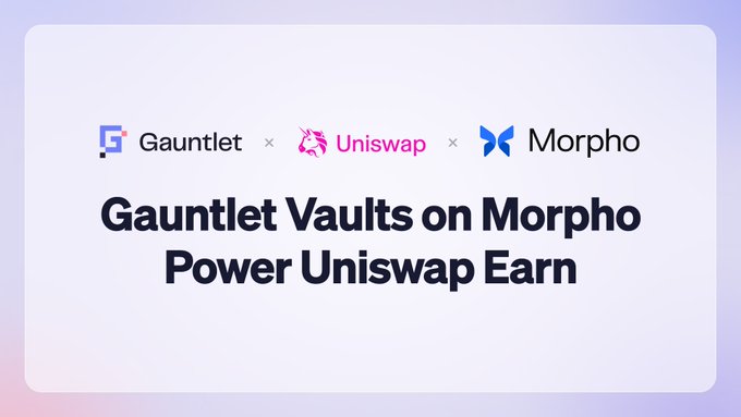 The image shows the Gauntlet, Uniswap, and Morpho logos alongside the headline "Gauntlet Vaults on Morpho Power Uniswap Earn," visually reinforcing the partnership announcement that Gauntlet-curated vaults on Morpho will provide the yield infrastructure for Uniswap's new Earn product.