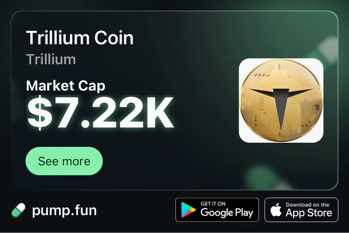 An advertisement for Trillium Coin on pump.fun, showing a market cap of $7.22K with a gold coin featuring a trillium logo, available on Google Play and the App Store.