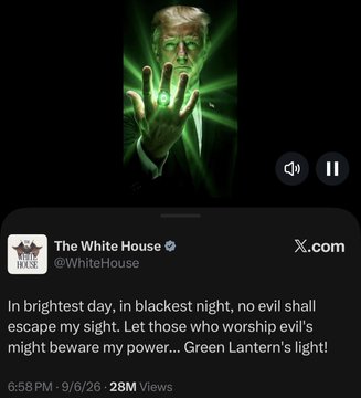 An X (formerly Twitter) post from The White House (@WhiteHouse) with an image of a character in green glowing light holding up a glowing hand, quoting the Green Lantern oath: 'In brightest day, in blackest night, no evil shall escape my sight. Let those who worship evil's night beware my power... Green Lantern's light!'