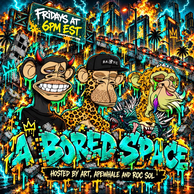 A vibrant, graffiti-style promotional graphic for "A Bored Space" Twitter Space event, featuring three cartoon Bored Ape characters with the text "FRIDAYS AT 6PM EST" and "HOSTED BY ART, APEWHALE AND ROC SOL" against a fiery cityscape backdrop. The image directly advertises the live audio space hosted by the featured apes, matching the post's announcement.