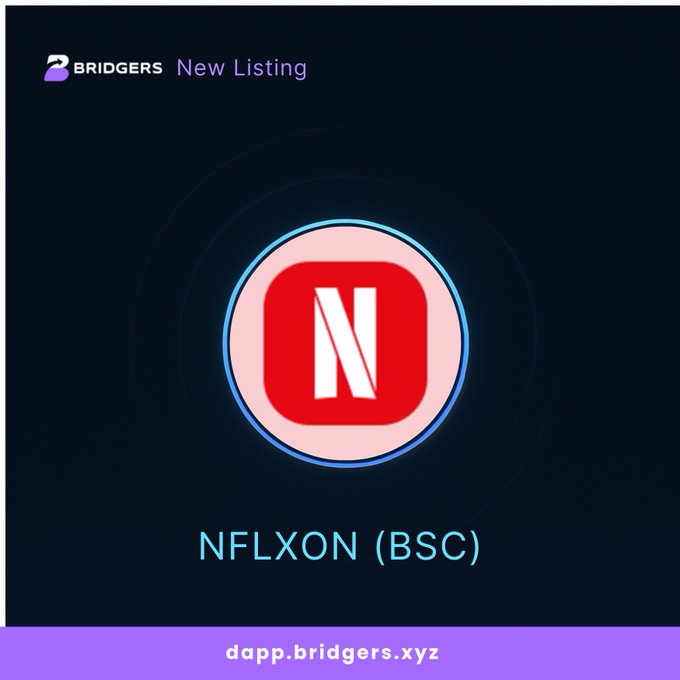 A 'BRIDGERS New Listing' promotional graphic for 'NFLXON (SC)' token displayed on a dark background.
