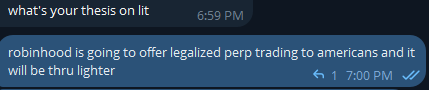 A text exchange where someone asks "what's your thesis on lit" at 6:59 PM and replies "robinhood is going to offer legalized perp trading to americans and it will be thru lighter" at 7:00 PM, illustrating the user's point about Robinhood's investment in Lighter being an obvious catalyst that most CT participants missed.