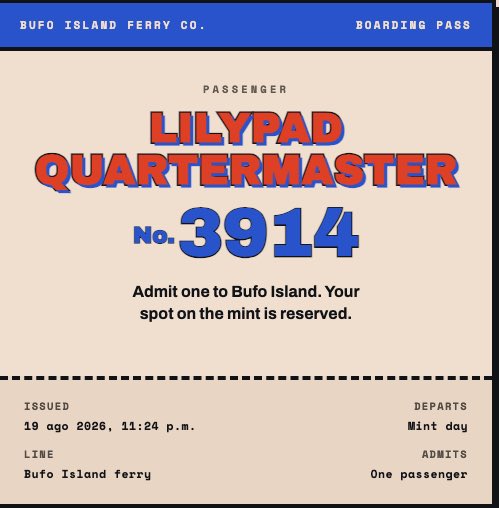 A digital boarding pass from "Bufo Island Ferry Co." displays the passenger name "Lilypad Quartermaster No. 3914," with departure listed as "Mint day" aboard the "Bufo Island ferry," issued 19 ago 2026. The pass grants one passenger admission to Bufo Island with a reserved spot on the mint, tying into the poster's excited announcement about securing their boarding pass for this unique vacation trip.
