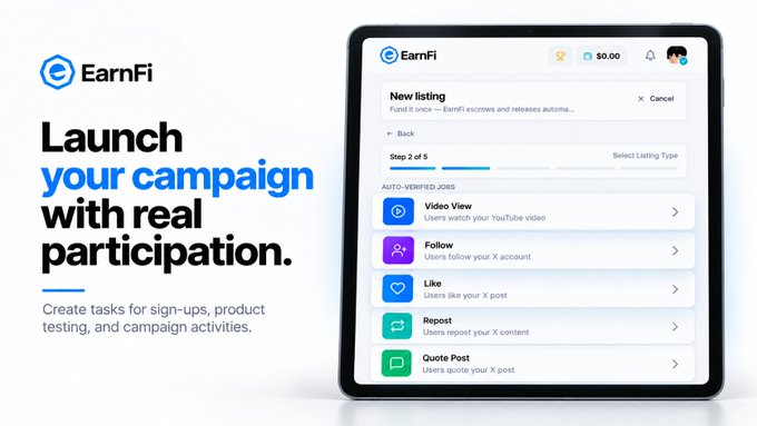 A promotional graphic for EarnFi displaying 'Launch your campaign with real participation' alongside a tablet interface showing campaign task options including Video View, Follow, Like, Repost, and Quote Post.