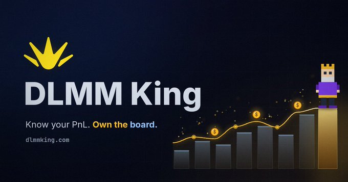 A promotional graphic for 'DLMM King' featuring the slogan 'Know your PnL. Own the board.' and the website 'dlmmking.com', alongside an illustration of a pixel-art king character and rising coins.