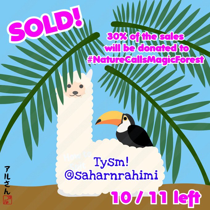 A digital illustration shows a cute alpaca and toucan together, with "SOLD!" and "TySm! @saharnrahimi" text overlaid, along with "30% of the sales will be donated to #NatureCallsMagicForest" and "10/11 left." The image directly illustrates the post announcing the sale of an "Al-san the Alpaca" NFT, with 1 of the remaining 10 sold to @saharnrahimi.