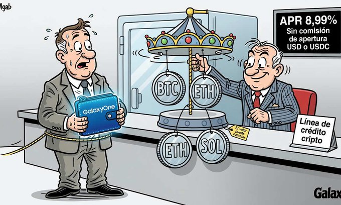 A cartoon depicts a nervous, sweating man in a suit holding a blue "GalaxyOne" bag while a smiling banker sits at a desk operating a carousel labeled with "BTC," "ETH," and "SOL" coins, advertising an "APR 8.99%" rate "Sin comisión de apertura USD o USDC" for a "Línea de crédito cripto" (crypto credit line)—visually representing Galaxy Digital's new crypto-backed cash credit offering that allows clients to borrow against their holdings without selling them.
