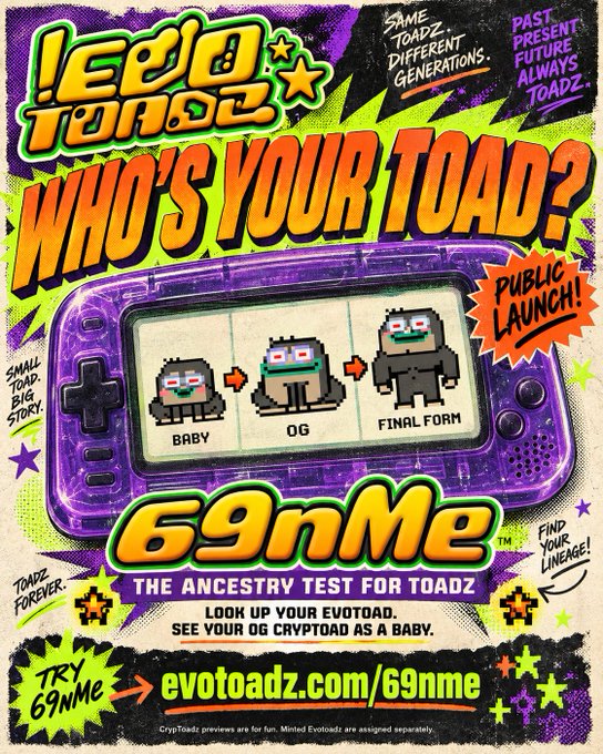 A promotional poster for the 'CryptoToadz' NFT project, featuring a pixelated handheld game device displaying the evolution stages 'BABY', 'OG', and 'FINAL FORM' of a toad character, alongside text like 'WHO'S YOUR TOAD?', '69nMe THE ANCESTRY TEST FOR TOADZ', and the URL 'evotoadz.com/69nme'.