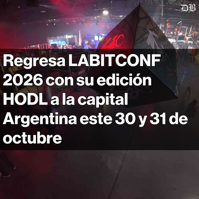 A Spanish-language news graphic from 'DB' announces 'Regresa LABITCONF 2026 con su edición HODL a la capital Argentina este 30 y 31 de octubre' over a background of a convention floor.