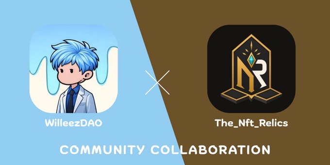 A split blue and brown graphic announcing a 'COMMUNITY COLLABORATION' between 'WilleezDAO' (featuring a blue-haired character) and 'The_Nft_Relics' (featuring a gold shield with 'NR' logo).