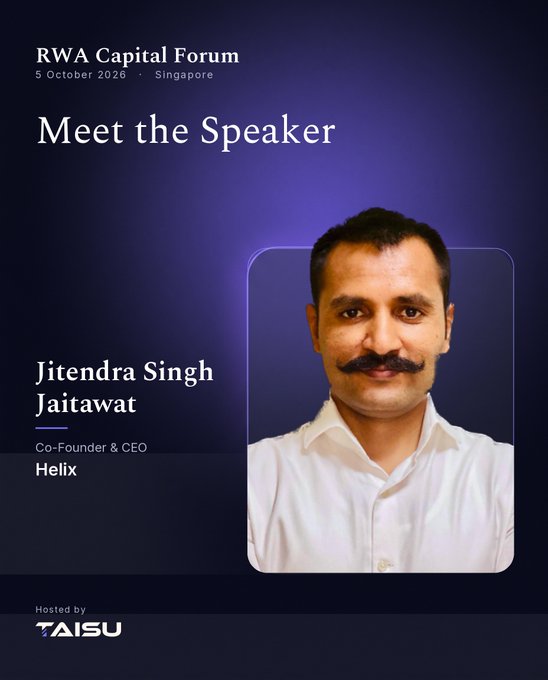 A promotional 'Meet the Speaker' graphic for the RWA Capital Forum on 5 October 2026 in Singapore, featuring Jitendra Singh Jaitawat, Co-Founder & CEO of Helix, hosted by TAISU.