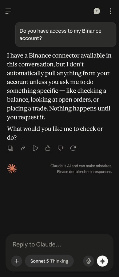 A screenshot of a Claude AI chat interface where a user asks 'Do you have access to my Binance account?' and Claude responds explaining it has a Binance connector but won't act without a specific request, with 'Sonnet 5 Thinking' shown at the bottom.