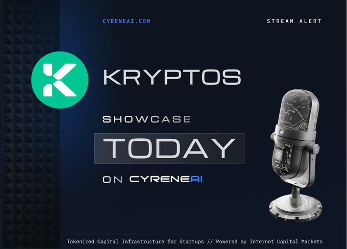 A promotional graphic from cyreneai.com announcing 'KRYPTOS SHOWCASE TODAY' as a stream alert, with text 'Tokenized Capital Infrastructure for Startups // Powered by Internet Capital Markets'.