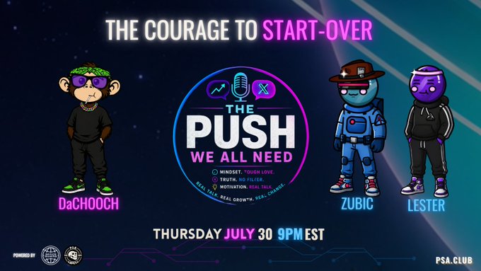 A promotional graphic for 'The Push We All Need' podcast event titled 'THE COURAGE TO START-OVER,' airing Thursday July 30 at 9PM EST, featuring three cartoon monkey characters labeled DaCHOOCH, ZUBIC, and LESTER, presented by PSA Club.