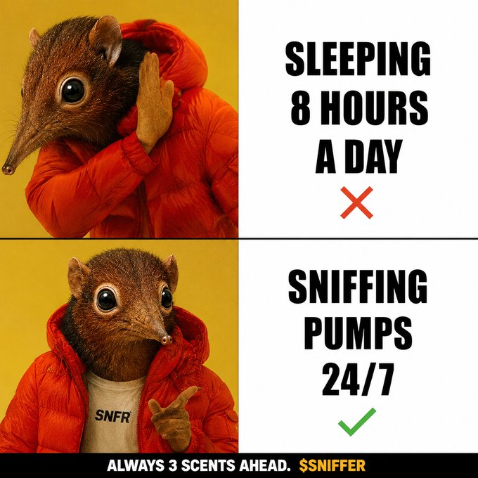 Crypto meme featuring a creature in an orange puffer jacket with text 'SLEEPING 8 HOURS A DAY' (X) versus 'SNIFFING PUMPS 24/7' (✓), branded 'ALWAYS 3 CENTS AHEAD. $SNIFFER'.