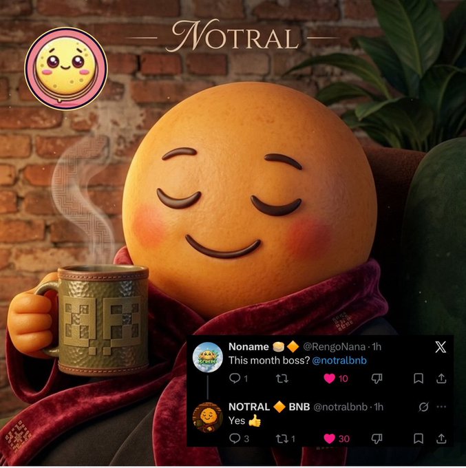 The image shows a 3D-rendered anthropomorphic orange character with a serene smile, wearing a red scarf and holding a steaming green pixelated mug, branded with the "NOTRAL" logo and a BNB ticker. An embedded X post shows @notralbnb replying "Yes 👍" to @RengoNana asking "This month boss?"—reinforcing the post's suggestion that something bullish (like a $Crepe launch) is imminent for the Notral/BNB ecosystem.