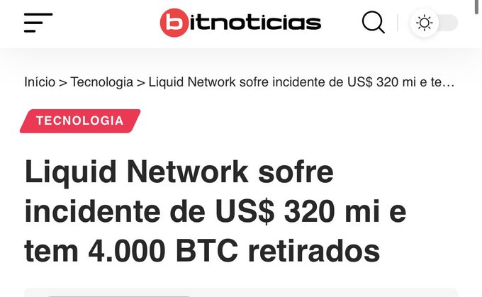 A Portuguese-language news headline from "bitnoticias" reads "Liquid Network sofre incidente de US$ 320 mi e tem 4.000 BTC retirados".