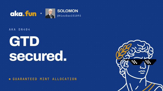 Promotional graphic with blue background showing 'aka.fun' and 'SOLOMON @HieuDao151093' logos, with text reading 'AKA DN404', 'GTD secured.', and 'GUARANTEED MINT ALLOCATION', alongside an illustrated classical bust wearing pixel sunglasses and a gold laurel wreath.