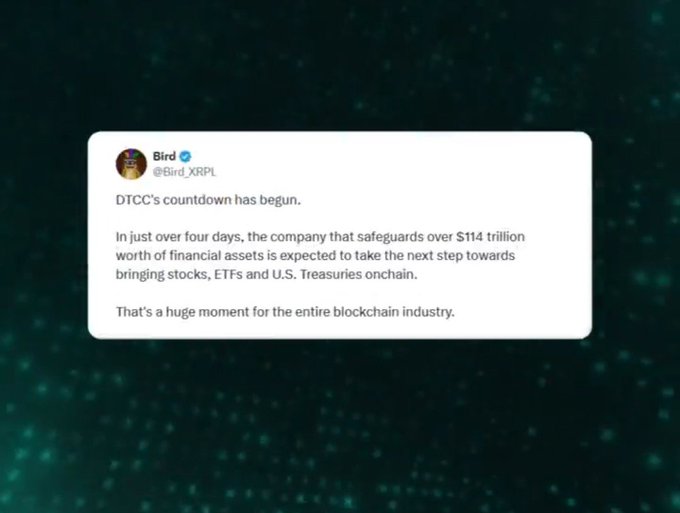 A tweet from Bird (@Bird_XRPL) announcing that DTCC's countdown has begun, noting that the company safeguarding over $114 trillion in financial assets is expected to move toward bringing stocks, ETFs, and U.S. Treasuries onchain within four days.