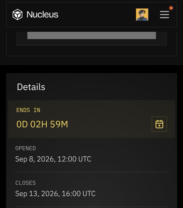 A mobile app interface for 'Nucleus' displaying Details for an event with 'ENDS IN 0D 02H 59M', 'OPENED Sep 8, 2026, 12:00 UTC', and 'CLOSES Sep 13, 2026, 16:00 UTC'.