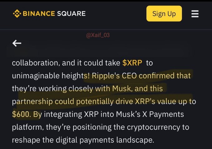 A Binance Square post from @Xaif_03 claims Ripple's CEO confirmed a partnership with Elon Musk that could drive XRP's value to $600 through integration with X Payments. The post is highlighted as a false claim, with no official partnership between Musk, X, or Ripple having been confirmed, suggesting it's just promotion for $REAL Token.