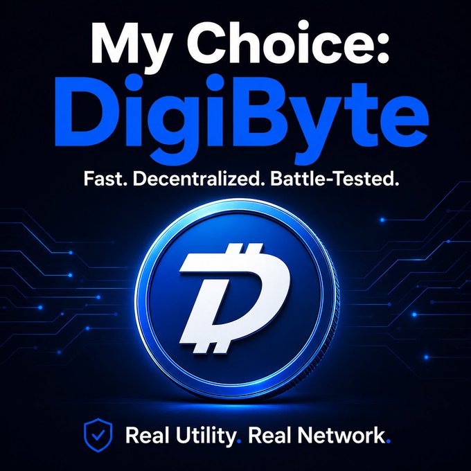 A promotional graphic for DigiByte cryptocurrency with the text 'My Choice: DigiByte', 'Fast. Decentralized. Battle-Tested.', and 'Real Utility. Real Network.' displayed around a blue digital coin.