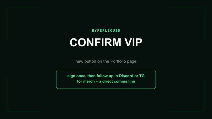 A dark-themed digital graphic with green text reading 'HYPERLIQUID CONFIRM VIP' announcing a new button on the Portfolio page, with instructions to 'sign once, then follow up in Discord or TG for merch + a direct comms line.'