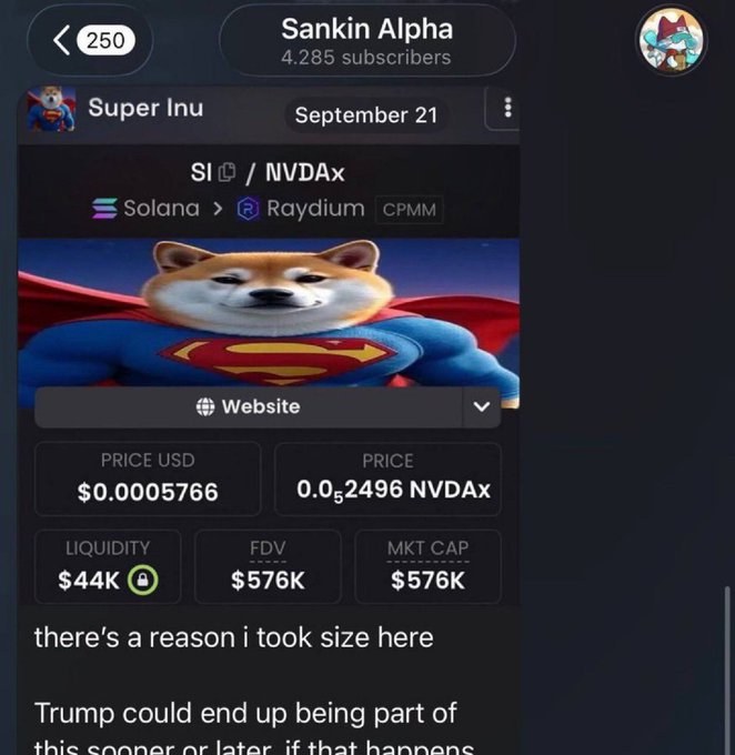 A Telegram post from "Sankin Alpha" (4,285 subscribers) dated September 21 shows a cryptocurrency token called "Super Inu" ($SI / NVDAx) on Solana/Raydium, with a price of $0.0005766, $44K liquidity, and a $576K FDV/market cap. The image illustrates the caller's boast about recommending $SI at a $576K market cap before it allegedly surged to $69M, with accompanying commentary hinting at potential Trump involvement.