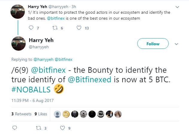 The image shows two tweets from Harry Yeh (@harryyeh) from August 6, 2017, where he praises Bitfinex as one of the "best ones in our ecosystem" while simultaneously mocking Bitfinex's CTO (@Bitfinedx) for offering only a 5 BTC bounty to identify their true identity, using the hashtag #NOBALLS. This connects to the accompanying caption about a "how it started/how it's going" narrative, suggesting Bitfinex later faced accusations of fraud and that defending such entities ultimately proved misguided.