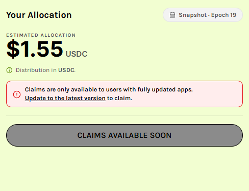 A digital wallet interface showing an estimated allocation of $1.55 USDC for Epoch 19, with a message indicating claims are available soon and the app needs to be updated to the latest version.