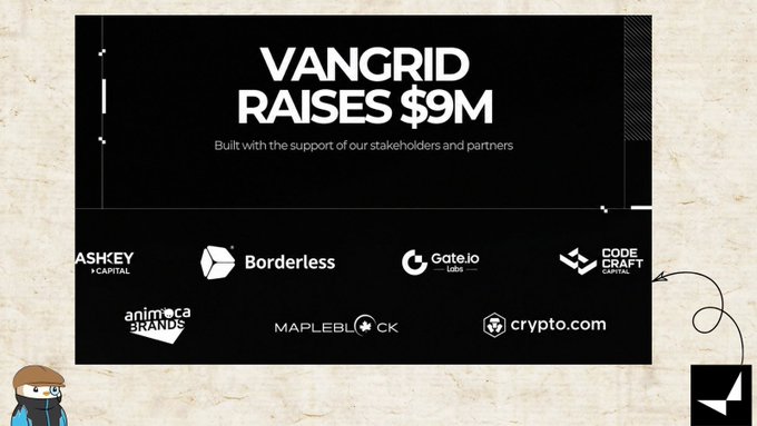 A graphic announcing 'VANGRID RAISES $9M' with logos of supporters and partners including HashKey Capital, Borderless, Gate.io Labs, CodeCraft, Animoca Brands, MapleBlock, and Crypto.com.