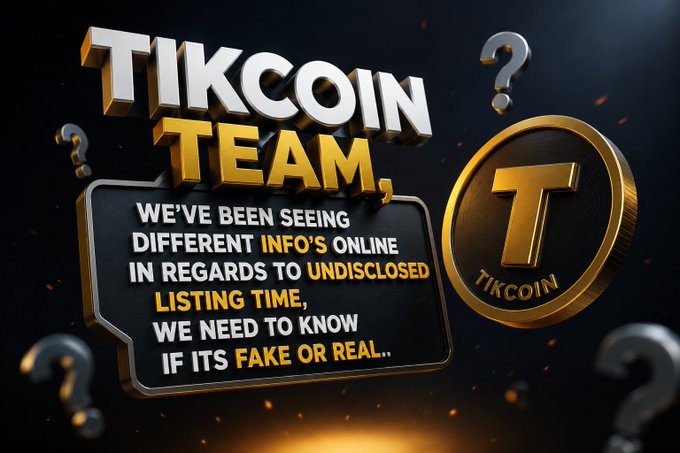 A graphic asking "Tikcoin Team" to clarify whether circulating information about an undisclosed listing time is real or fake, accompanied by a gold "T Tikcoin" coin and question marks, directly supporting the post's call for transparency from the Tikcoin team.