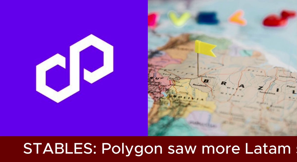 The image features a map of LatAm with a flag sticking out from the center, along with a text overlay discussing the dominance of Polygon coins in stablecoin markets within that region. The text states that Polygon has been driving more than any other chain in Latin America, and it was delivered in May 2026.