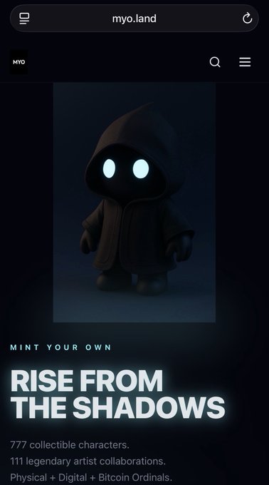 A mobile website for myo.land featuring a hooded figure with glowing white eyes, with text "MINT YOUR OWN", "RISE FROM THE SHADOWS", "777 collectible characters", "111 legendary artist collaborations", and "Physical + Digital + Bitcoin Ordinals".