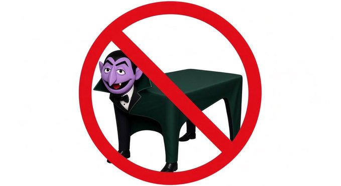 A red prohibition sign (circle and slash) is overlaid on an image of Count von Count, the purple vampire character from Sesame Street, depicted emerging from under a dark green-covered table.