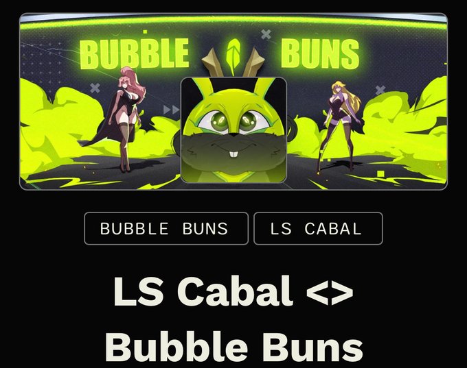 A digital banner showcases the "BUBBLE BUNS" logo in bright green-yellow with two anime-style characters flanking a central cartoon rabbit face, promoting an "LS Cabal <> Bubble Buns" collaboration featuring a 4,444 supply collection on Robinhood.