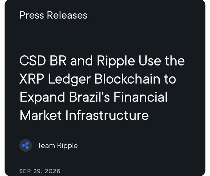 A dark-themed press release card from Team Ripple dated SEP 29, 2026, with the headline 'CSD BR and Ripple Use the XRP Ledger Blockchain to Expand Brazil's Financial Market Infrastructure'.