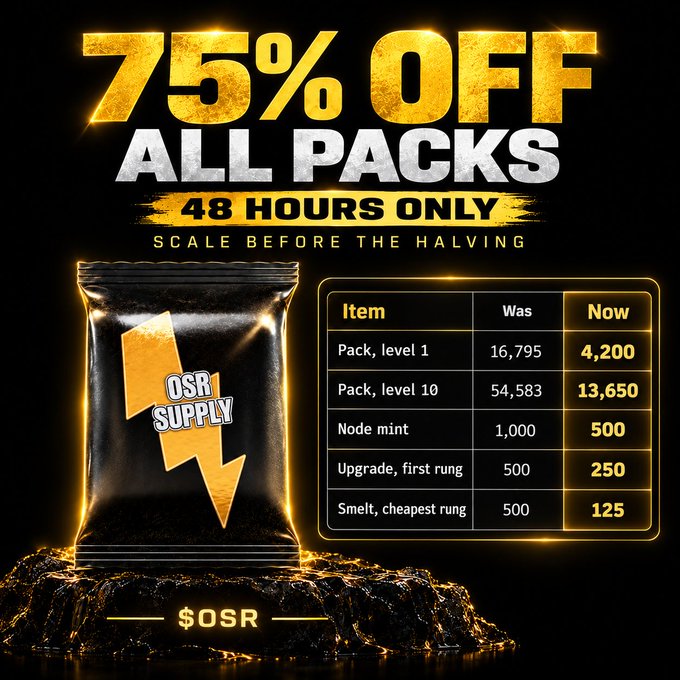 A promotional sale graphic offering '75% OFF ALL PACKS - 48 HOURS ONLY' with the tagline 'SCALE BEFORE THE HALVING,' showing discounted prices for Pack Level 1, Pack Level 10, Node mint, Upgrade first rung, and Smelt cheapest rung, branded with '$OSR' and 'OSR SUPPLY.'