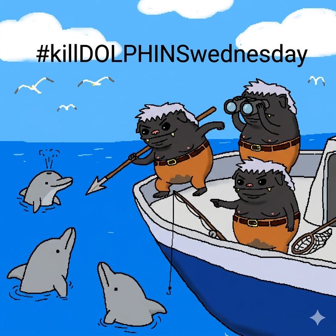 A cartoon meme depicts three dark-skinned goblin-like creatures with white hair on a boat hunting dolphins with spears and binoculars, under the hashtag #killDOLPHINSWednesday.