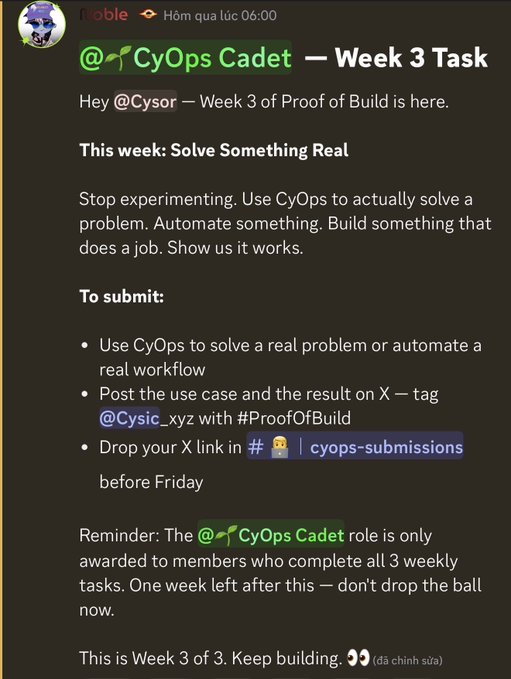 A Discord message from Noble announcing 'Week 3 Task' for the @CyOps Cadet Proof of Build program, asking members to use CyOps to solve a real problem and submit via X with #ProofOfBuild tag.